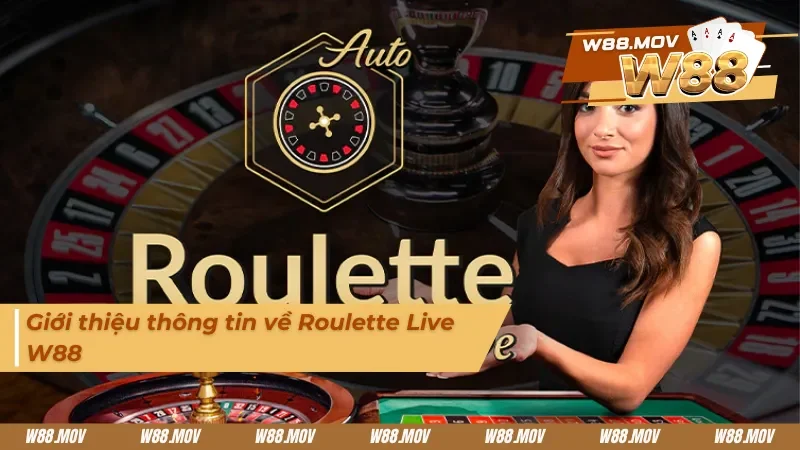 Tổng quan về Roulette Live 